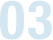 03